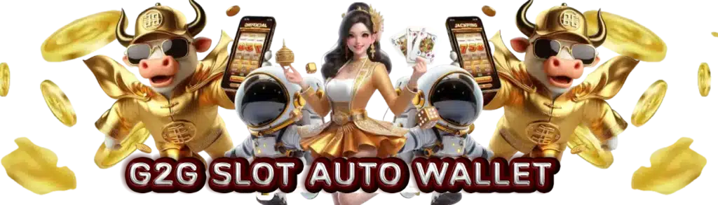 G2g SLOT AUTO WALLET 2025